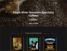 Tablet Screenshot of eagleriverroasters.com